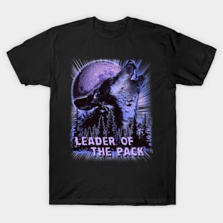 80's Wolf Leader of the Pack Very Sick Everyone Will Think You Are Cool T-Shirt